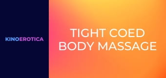 Tight Coed Body Massage Slams