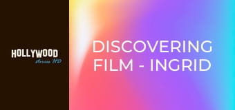 Discovering Film - Ingrid Bergman Discovering Film - Ingrid Bergman