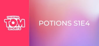 Potions S1E4 Potions S1E4