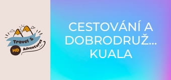 Cestování a dobrodružství, Kuala Lumpur Cestování a dobrodružství, Kuala Lumpur