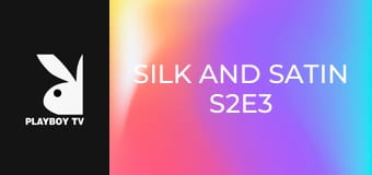 Silk and Satin S2E3