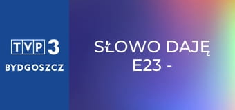 Słowo daję E23 - Staropolskie określenia stopnia pokrewieństwa Słowo daję E23 - Staropolskie określenia stopnia pokrewieństwa