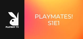 Playmates! S1E1