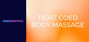 Tight Coed Body Massage Slams