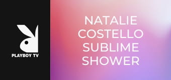 Natalie Costello Sublime Shower
