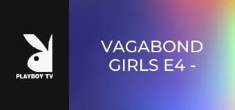 Vagabond Girls E4 - Natasha