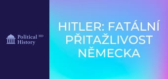 Hitler: Fatální přitažlivost Německa - Epizoda 3 Hitler: Fatální přitažlivost Německa - Epizoda 3