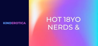 Hot 18YO Nerds & Black Shafts
