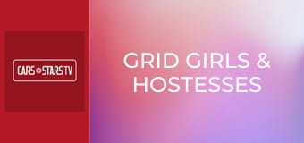 Grid Girls & hostesses Grid Girls & hostesses