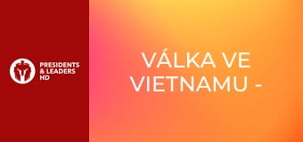 Válka ve Vietnamu - Epizoda 1 Válka ve Vietnamu - Epizoda 1