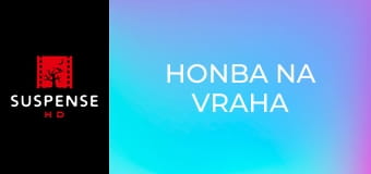 Honba na vraha Honba na vraha