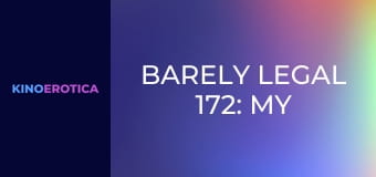 Barely Legal 172: My First Sex Tape