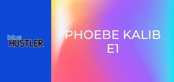 Phoebe Kalib E1