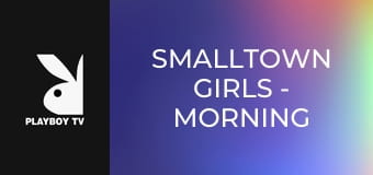 Smalltown Girls - Morning