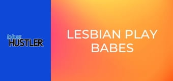 Lesbian Play Babes