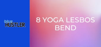 8 Yoga Lesbos Bend Over