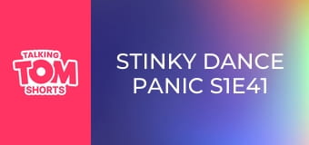 Stinky Dance Panic S1E41 Stinky Dance Panic S1E41