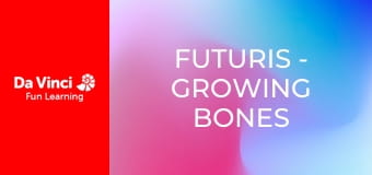 Futuris - Growing Bones Futuris - Growing Bones