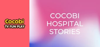 Cocobi Hospital Stories