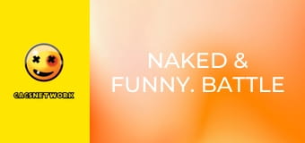 Naked & Funny. Battle of the Sexiest.