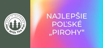 Najlepšie poľské „pirohy“ Najlepšie poľské „pirohy“