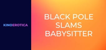 Black Pole Slams Babysitter Pink 2