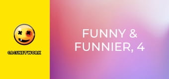 Funny & Funnier, 4 еп.