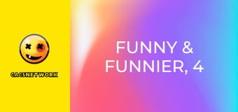 Funny & Funnier, 4 еп.