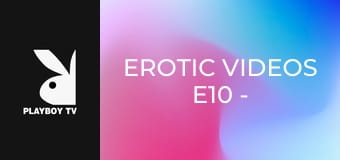 Erotic Videos E10 - St. Petersburg Stories