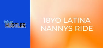 18YO Latina Nannys Ride Hard Rods