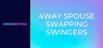 4Way Spouse Swapping Swingers 2