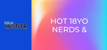 Hot 18YO Nerds & Black Shafts