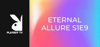 Eternal Allure S1E9