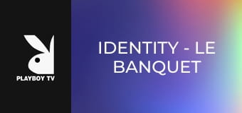 Identity - Le Banquet