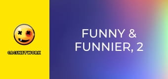 Funny & Funnier, 2 еп.