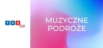 Muzyczne podróże Muzyczne podróże
