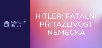 Hitler: Fatální přitažlivost Německa - Epizoda 2 Hitler: Fatální přitažlivost Německa - Epizoda 2