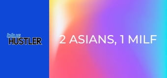 2 Asians, 1 MILF & 1 Redhead