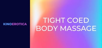 Tight Coed Body Massage Slams
