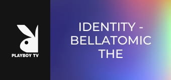 Identity - Bellatomic the Muse