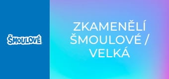 Zkamenělí šmoulové / Velká výměna nosů Zkamenělí šmoulové / Velká výměna nosů