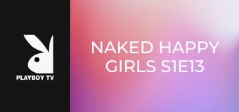Naked Happy Girls S1E13