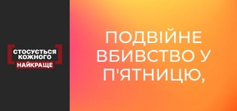 Double murder on Friday the 13th