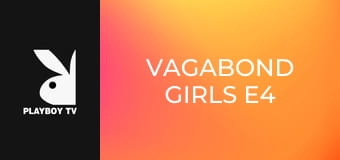 Vagabond Girls E4