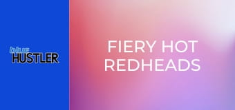 Fiery Hot Redheads