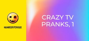 Crazy TV Pranks, 1 еп.