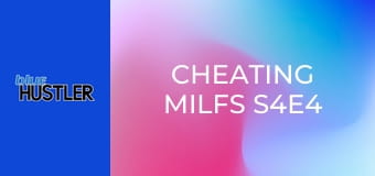 Cheating MILFs S4E4