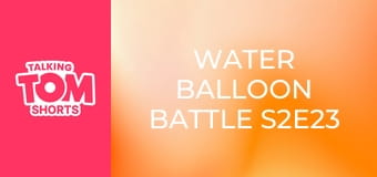 Water Balloon Battle S2E23 Water Balloon Battle S2E23
