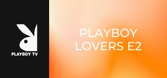 Playboy Lovers E2