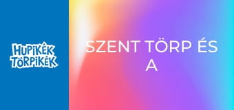 Szent Törp és a sárkány Szent Törp és a sárkány